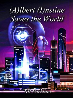 cover image of (A)lbert (I)nstine Saves the World